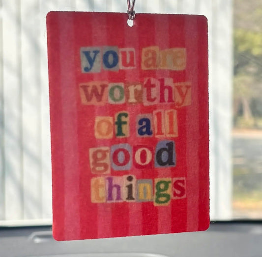 You Are Worthy Car Air Freshener