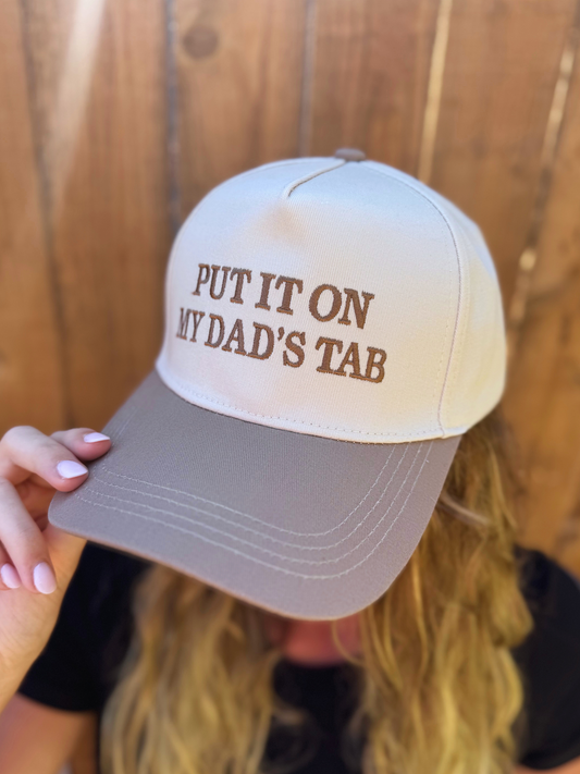 Put It On My Dad's Tab Cap
