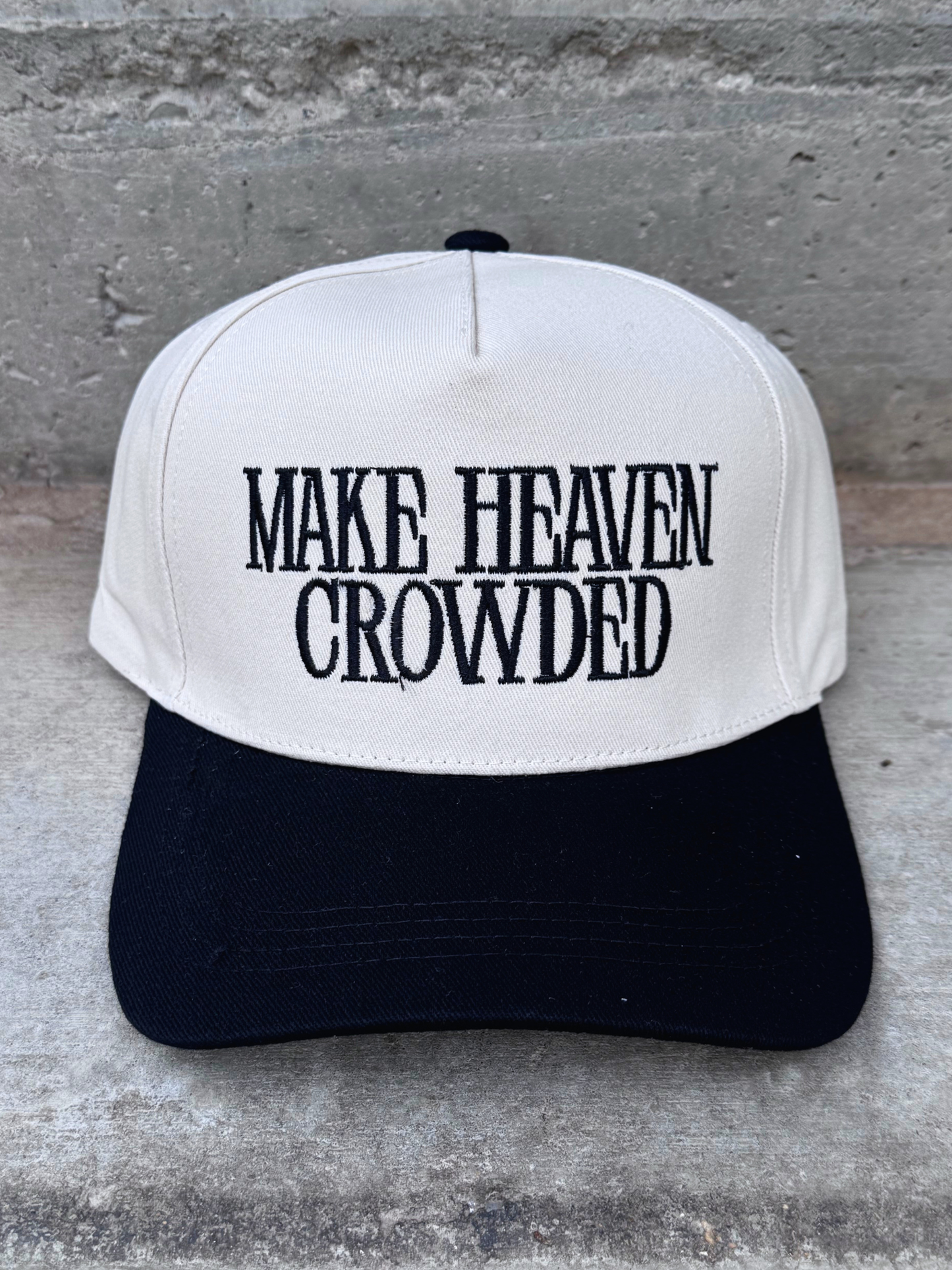 Make Heaven Crowded Cap
