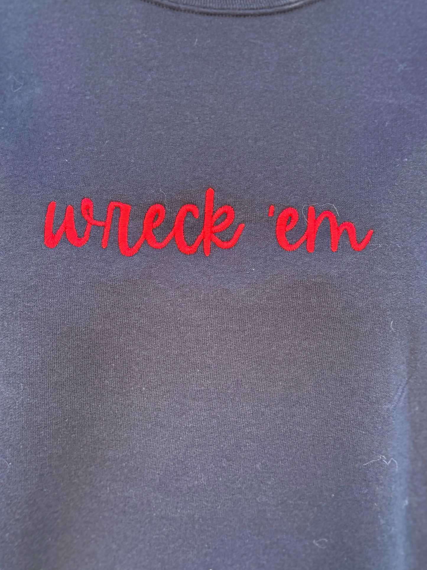 Wreck 'Em Embroidered Sweatshirt